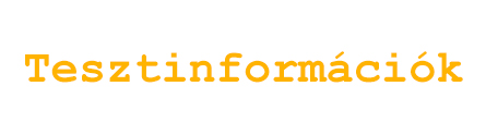 Tesztek adatai - Tesztkereső. Nevek, verziószámok, megjelenési évek, egyebek.